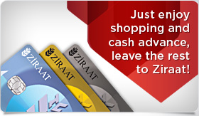 Ziraat Credit Cards with many advantages!